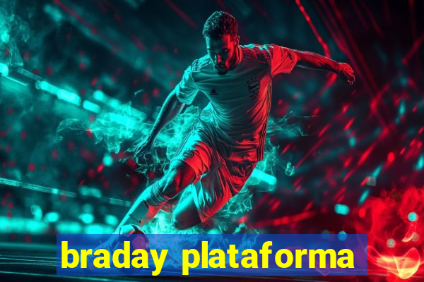 braday plataforma